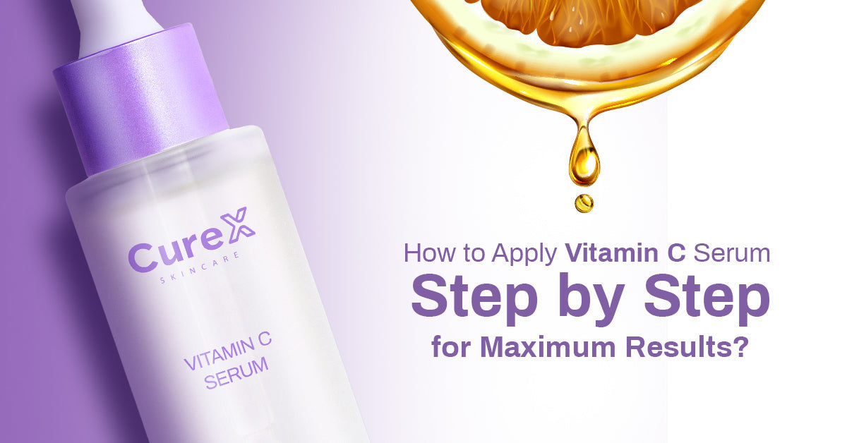 How to Apply Vitamin C Serum Step by Step for Maximum Results?