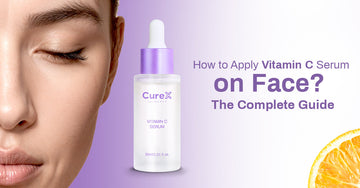 How to Apply Vitamin C Serum on Face? The Complete Guide