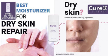 Best Moisturizer for Dry Skin in Pakistan - Hydrating & Oil-Free CurexPK