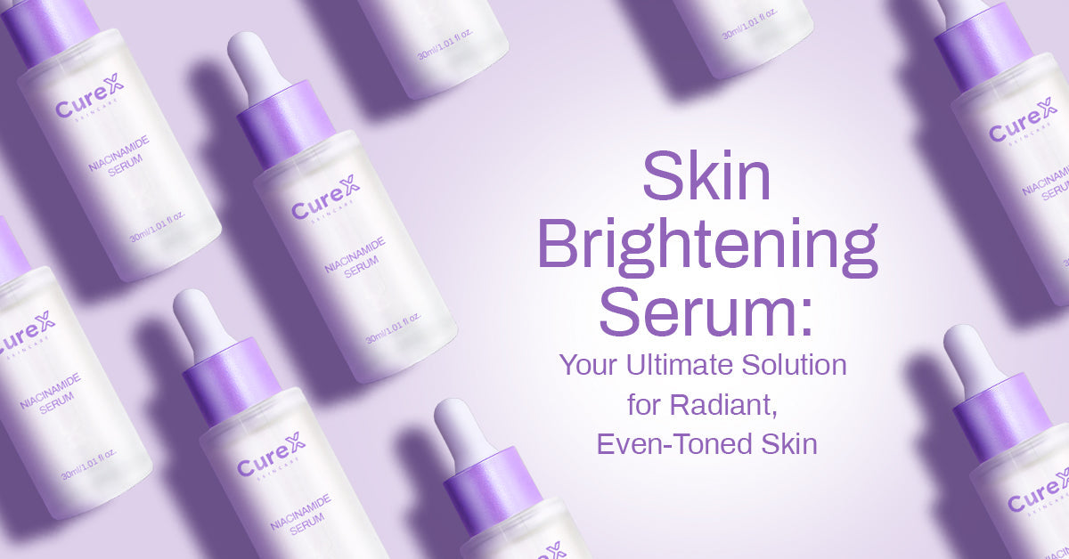 Skin Brightening Serum: Your Ultimate Solution for Radiant, Even-Toned Skin