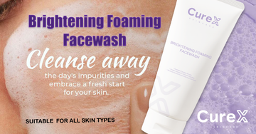 Curex Brightening Foaming Facewash: Science Backed Care for Brighter, Healthier Skin